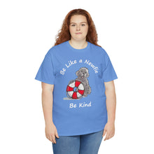 Load image into Gallery viewer, Be Like a Newfie Unisex Heavy Cotton Tee