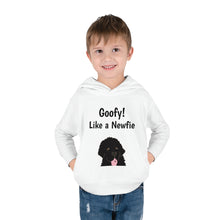 Load image into Gallery viewer, Goofy like a Newfie! Toddler Pullover Fleece