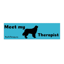 Load image into Gallery viewer, Meet my Therapist Newfie Bumper Stickers