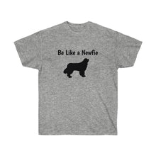 Load image into Gallery viewer, Be Like a Newfie - Unisex Ultra Soft Cotton Tee