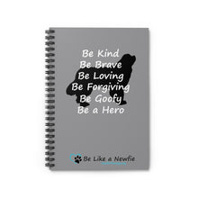 Load image into Gallery viewer, Be Like a Newfie Spiral Notebook - Ruled Line