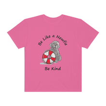 Load image into Gallery viewer, Be Like a Newfie Be Kind Unisex Garment-Dyed T-shirt
