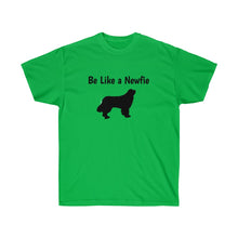 Load image into Gallery viewer, Be Like a Newfie - Unisex Ultra Soft Cotton Tee
