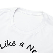 Load image into Gallery viewer, Be Like a Newfie Unisex Heavy Cotton Tee
