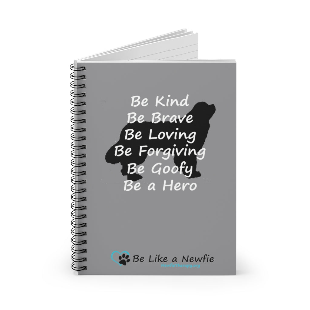 Be Like a Newfie Spiral Notebook - Ruled Line