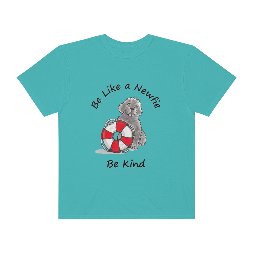Be Like a Newfie Be Kind Unisex Garment-Dyed T-shirt