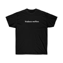 Load image into Gallery viewer, Kindness Matters T-Shirt
