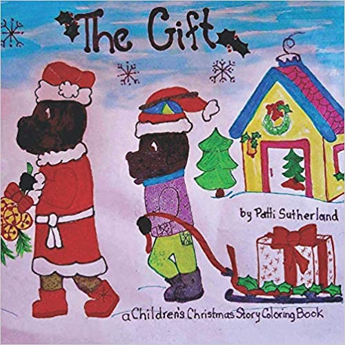 The Gift: A Children's Christmas Coloring Storybook by Patti Sutherland