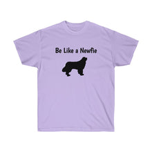 Load image into Gallery viewer, Be Like a Newfie - Be Naughty Soft Cotton Tee

