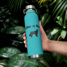 Load image into Gallery viewer, Be Like a Newfie - Insulated Bottle

