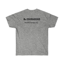 Load image into Gallery viewer, Be Like a Newfie - Be Courageous Ultra Cotton Tee
