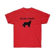Load image into Gallery viewer, Be Like a Newfie - Unisex Ultra Soft Cotton Tee
